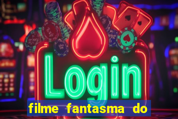 filme fantasma do natal passado